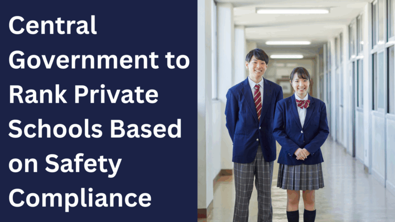 Cpsu Ranks Central Government to Rank Private Schools Based on Safety Compliance