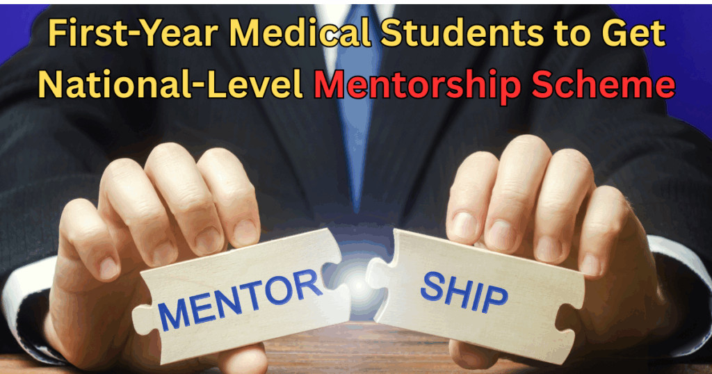 First-Year Medical Students to Get National-Level Mentorship Scheme