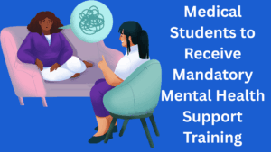 Medical Students to Receive Mandatory Mental Health Support Training