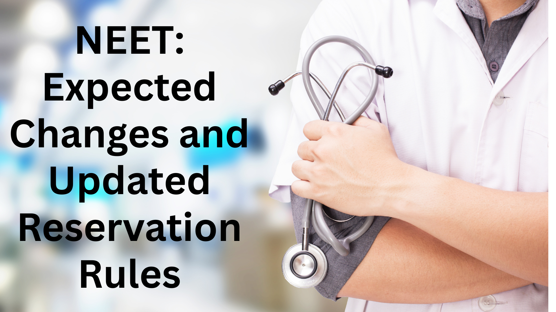 NEET Expected Changes and Updated Reservation Rules