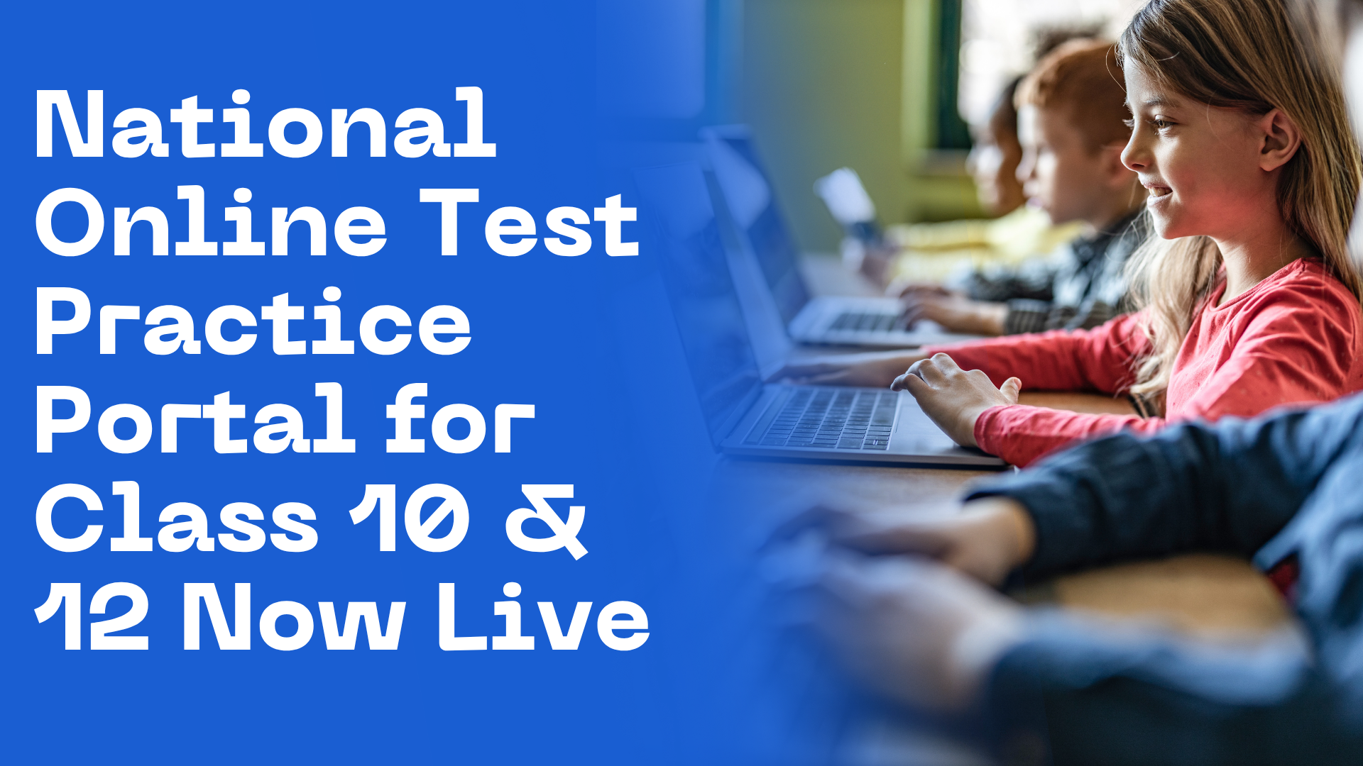 National Online Test Practice Portal for Class 10 & 12 Now Live